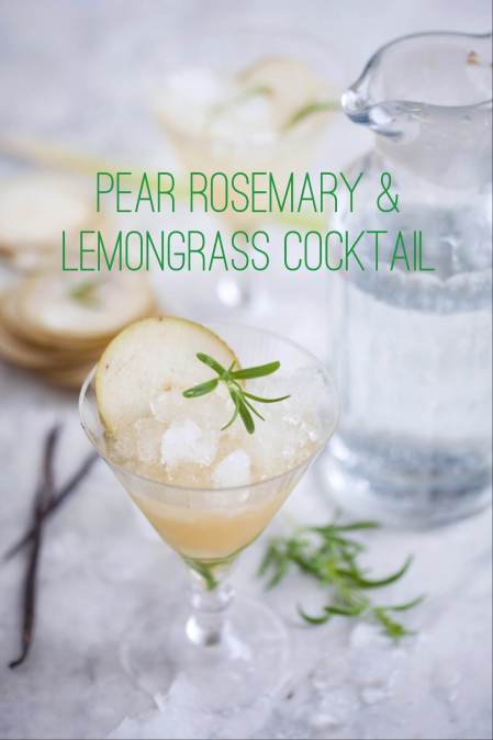 Pear rosemary & lemongrass cocktail